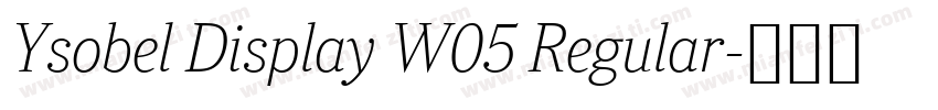 Ysobel Display W05 Regular字体转换